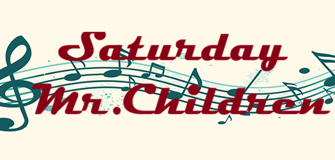 Saturday Mr.Children