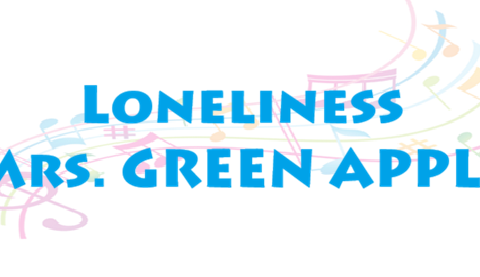 Loneliness Mrs. GREEN APPLE